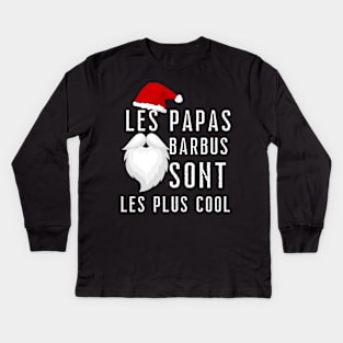 es papas barbus sont les plus cool LE design pour tous les...FANS !! Pour tous les VRAIS FANS des PAPAS BARBUS Kids Long Sleeve T-Shirt